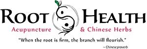 Root Health Acupuncture & Chinese Herbs - When the root is firm, the branch will flourish. - Chinese proverb